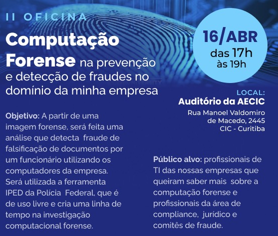 II Oficina – Computação Forense na prevenção e detecção de fraudes no domínio da minha empresa