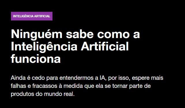 Ninguém sabe como a Inteligência Artificial funciona