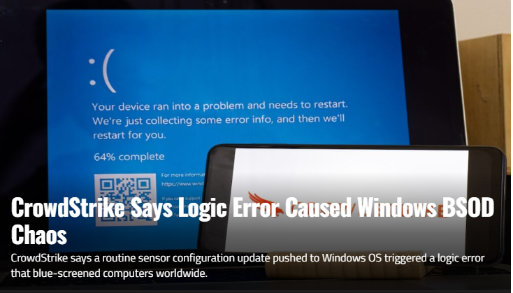 CrowdStrike Says Logic Error Caused Windows BSOD Chaos