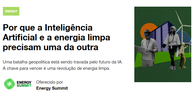 Por que a Inteligência Artificial e a energia limpa precisam uma da outra