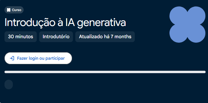 Curso gratuito do Google IA generativa